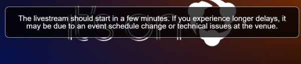 streaming message the entire game: "The livestream should start in a few minutes. If you experience longer delays, it may be due to an event schedule change or technical issues at the venue.