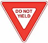 "Do Not Yield" sign